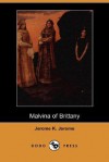 Malvina of Brittany (Dodo Press) - Jerome K. Jerome