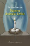 Nasterea dorintelor lichide - Ruxandra Cesereanu