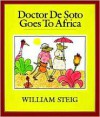 Doctor de Soto Goes to Africa - William Steig