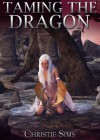 Taming the Dragon (Dragon Erotica) - Christie Sims