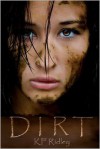 Dirt - K.F. Ridley