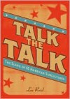 Talk the Talk: The Slang of 65 American Subcultures - Luc Reid