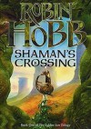 Shaman's Crossing - Robin Hobb