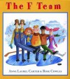 The F Team - Anne Laurel Carter, Rose Cowles