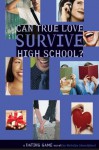 Dating Game #3: Can True Love Survive High School?: Can True Love Survive High School? No. 3 - Natalie Standiford