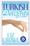 Turkish Delights (Anthology) - Liz Crowe