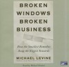 Broken Windows, Broken Business - Michael Levine