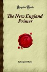 The New England Primer - Benjamin Harris