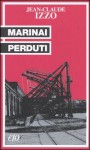 Marinai perduti - Jean-Claude Izzo, Franca Doriguzzi