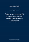 Próba nowej systematyki i nowej interpretacji źródeł historycznych z Posłowiem - Gerard Labuda