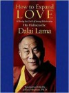 How to Expand Love: Widening the Circle of Loving Relationships - Dalai Lama XIV