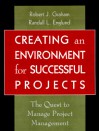 Creating an Environment for Successful Projects: The Quest to Manage Project Management - Robert J. Graham, Randall L. Englund