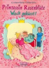 Wach geküsst! (Prinzessin Rosenblüte, #2) - Kirsten Boie, Silke Brix