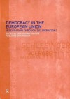 Democracy in the European Union: Integration Through Deliberation? - Erik Oddvar Eriksen, John Erik Fossum