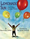 Lemonade Sun: And Other Summer Poems - Rebecca Kai Dotlich, Jan Spivey Gilchrist