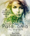 Patagonia: Light and Shadows (City of Ghosts) - Rue Volley, Madison Daniel