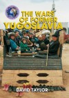 The Wars of Former Yugoslavia - David Taylor