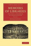 Memoirs of Libraries 3 Volume Set - Edward Edwards