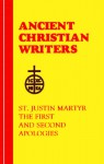 The First and Second Apologies (Ancient Christian Writers) - St. Justin Martyr