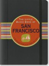 The Little Black Book of San Francisco, 2013 Edition (Little Black Books (Peter Pauper Hardcover)) - Marlene Goldman, Kerren Barbas Steckler, David Lindroth Inc