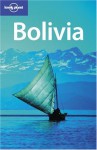 Bolivia - Kate Armstrong, Vesna Maric, Andy Symington, Lonely Planet