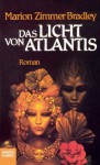 Das Licht von Atlantis - Marion Zimmer Bradley, Rosemarie Hundertmarck