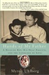 Hands of My Father: A Hearing Boy, His Deaf Parents, and the Language of Love - Myron Uhlberg