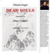 Dead Souls: An Epic Poem - Nikolai Gogol, Marc Chagall, Donald Rayfield