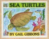 Sea Turtles - Gail Gibbons