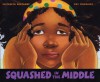 Squashed in the Middle - Elizabeth Winthrop, Pat Cummings