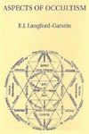 Aspects of Occultism: Golden Dawn Studies Series 19 - E. Langford Garstin, Darcy Kuntz