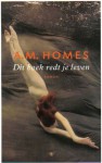 Dit boek redt je leven - A.M. Homes, Gerda Baardman