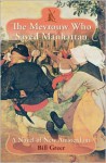 The Mevrouw Who Saved Manhattan: A Novel of New Amsterdam - Bill Greer