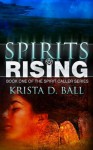 Spirits Rising (Spirit Caller Series) - Krista D. Ball