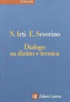 Dialogo su diritto e tecnica - Emanuele Severino, Natalino Irti