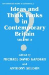 Ideas and Think Tanks in Contemporary Britain: Volume 2 - M. Kandiah