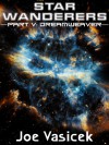 Star Wanderers: Dreamweaver (Star Wanderers, #5) - Joe Vasicek