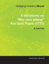 6 Variations on "Mio Caro Adone" by Wolfgang Amadeus Mozart for Solo Piano (1773) K.180/173c - Wolfgang Amadeus Mozart