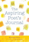 The Aspiring Poet's Journal - Bernard Friot, Hervé Tullet