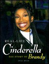 Real-Life Cinderella: The Story of Brandy - Joal Ryan, Elizabeth Zack