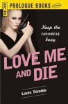 Love Me and Die - Louis Trimble