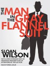 The Man in the Gray Flannel Suit - Sloan Wilson, Patrick Lawlor