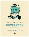 Coffee with Hemingway - Kirk Curnutt, John Updike