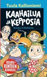 Kaahailua ja kepposia - Tuula Kallioniemi