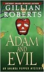 Adam and Evil: An Amanda Pepper Mystery (Anthony Awardwinning Series) - Gillian Roberts