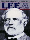 Lee: The Last Years (MP3 Book) - Charles Bracelen Flood, Michael Anthony