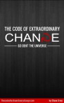 The Code of Extraordinary Change - Steve Errey