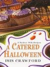 A Catered Halloween - Isis Crawford