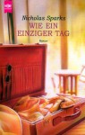 Wie ein einziger Tag. - Nicholas Sparks