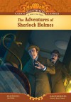 The Adventures Of Sherlock Holmes (Calico Illustrated Classics) - Antonio Javier Caparo, Arthur Conan Doyle